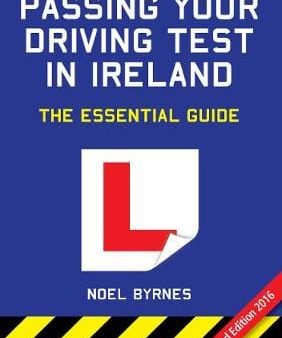 Noel Byrnes: PASSING YOUR DRIVING TESR IN IRELAND Z [2016] paperback Online Hot Sale