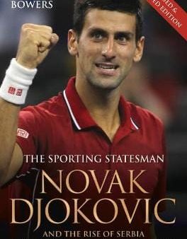 Chris Bowers: Novak Djokovic [2017] paperback Supply