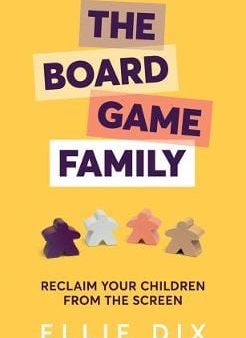 Ellie Dix: The Board Game Family [2019] paperback For Discount