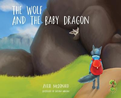 Avril Mcdonald: The Wolf and the Baby Dragon [2016] paperback Hot on Sale