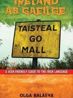 Olga Balaeva: Ireland as Gaeilge [2017] paperback For Cheap