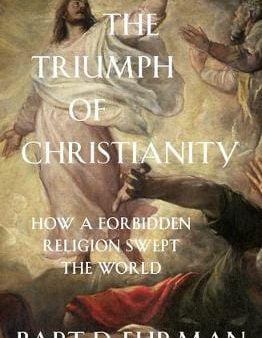 Bart Ehrman: The Triumph of Christianity [2018] hardback Fashion