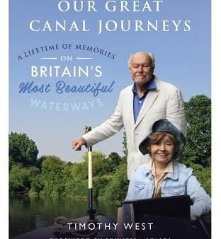 Timothy West: Our Great Canal Journeys [2017] hardback Online Sale