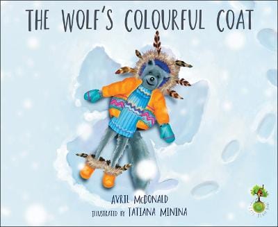 Avril Mcdonald: The Wolf s Colourful Coat [2016] paperback For Cheap