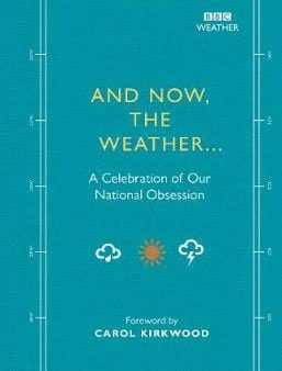 Bbc: And Now, The Weather... [2017] hardback Online now