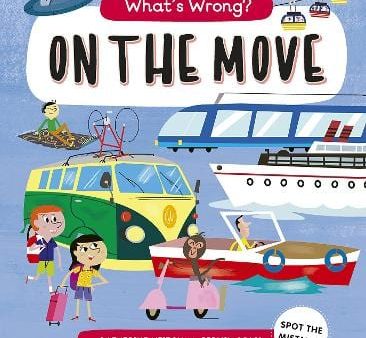 Catherine Veitch: What s Wrong? On The Move [2019] paperback Discount