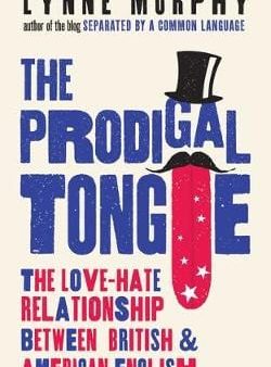 Lynne Murphy: The Prodigal Tongue [2018] hardback Fashion