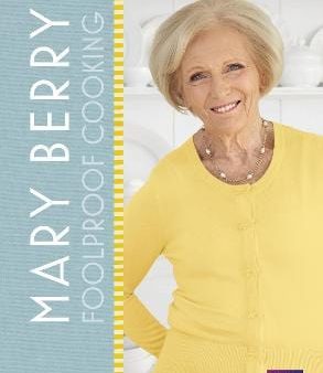 Mary Berry: Mary Berry: Foolproof Cooking [2016] hardback For Cheap