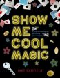 Jake Banfield: Show Me Cool Magic [2019] hardback For Discount